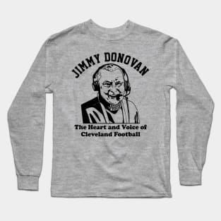 Jimmy Donovan The Heart And Voice Of Cleveland Football Long Sleeve T-Shirt